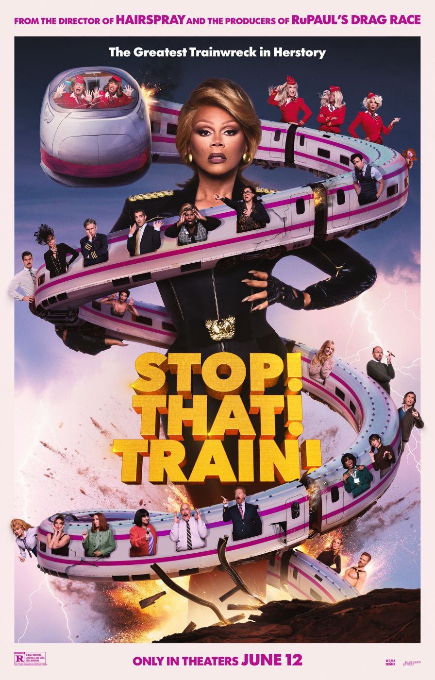 Photo: STOP! THAT! TRAIN! Unveils Official Poster for New RuPaul Movie